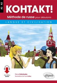 Kohtakt ! méthode de russe pour débutants : langue et civilisation : A1-A2