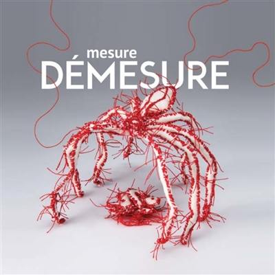 Mesure démesure