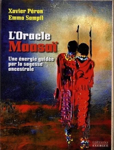 L'oracle maasaï : une énergie guidée par la sagesse ancestrale : cartes oracle