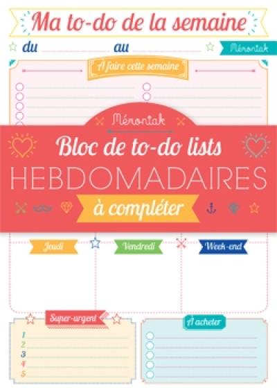 Ma to-do de la semaine : bloc de to-do lists hebdomadaires à compléter