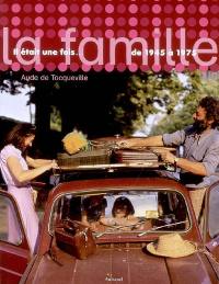 La famille : de 1945 à 1975