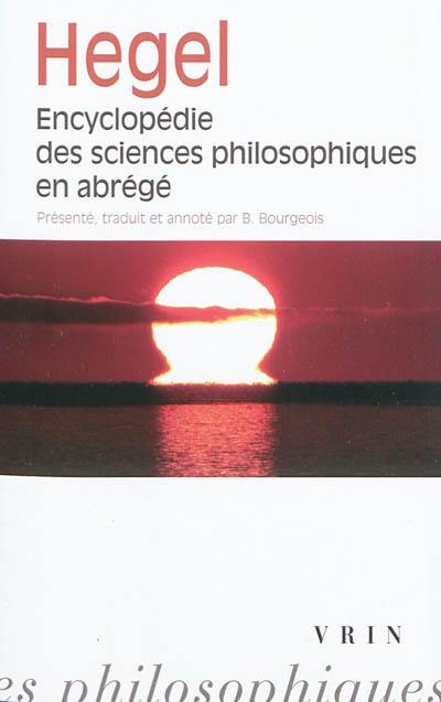 Encyclopédie des sciences philosophiques en abrégé