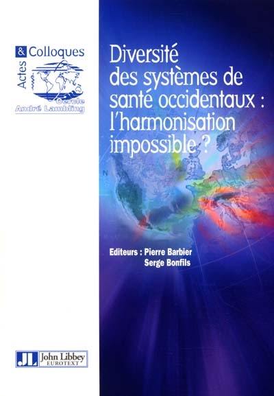 Diversité des systèmes de santé occidentaux : l'harmonisation impossible ?