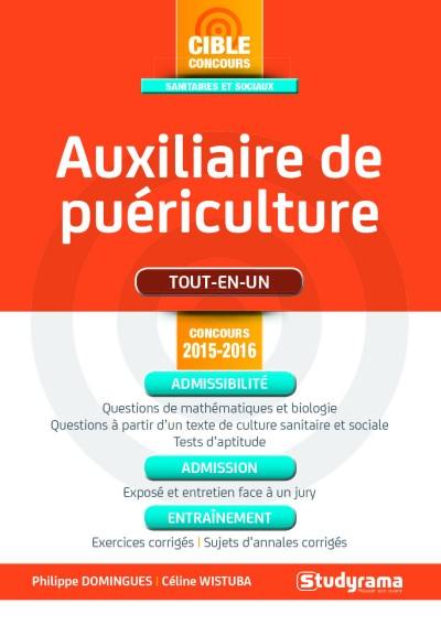 Auxiliaire de puériculture : tout-en-un : concours 2015-2016