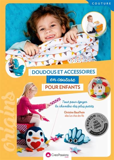 Doudous et accessoires en couture pour enfants : tout pour égayer la chambre des plus petits