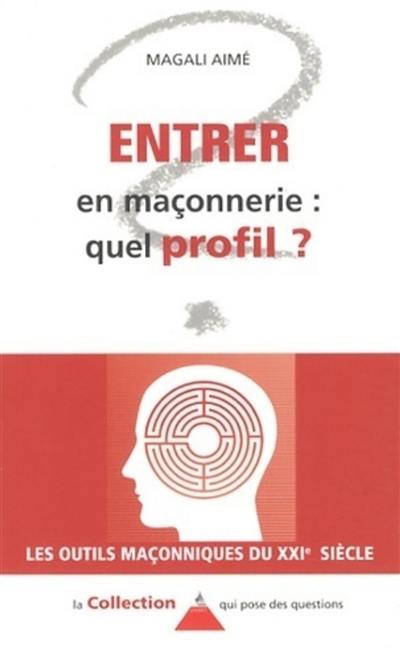 Entrer en maçonnerie : quel profil ?