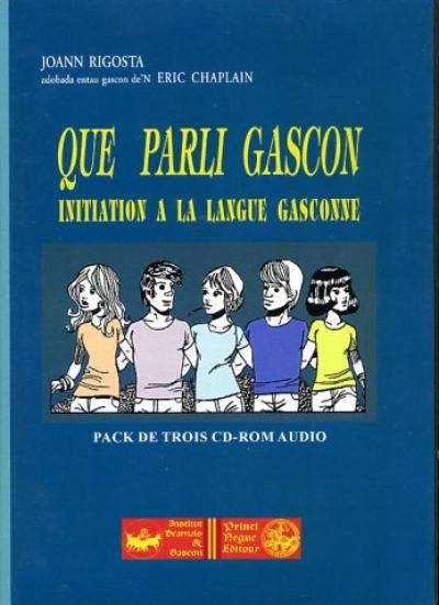 Que parli gascon : initiation à la langue gasconne : pack 3 CD-R