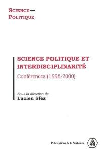 Science politique et interdisciplinarité : conférences 1998-2000