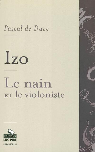 Izo. Le nain et le violoniste