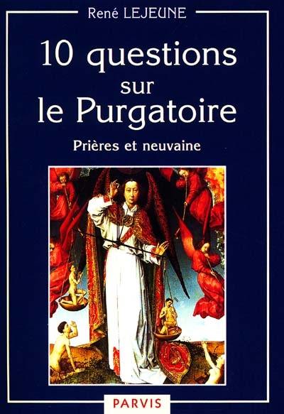 10 questions sur le purgatoire : prières et neuvaine