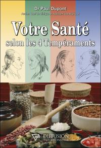 Votre santé selon les 4 tempéraments : hygiène et alimentation en fonction de votre tempérament