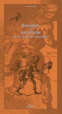 Sorcières & sorcellerie sur le chemin de Compostelle