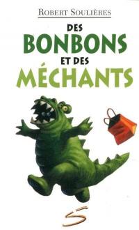 Des bonbons et des méchants