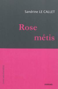 Rose métis