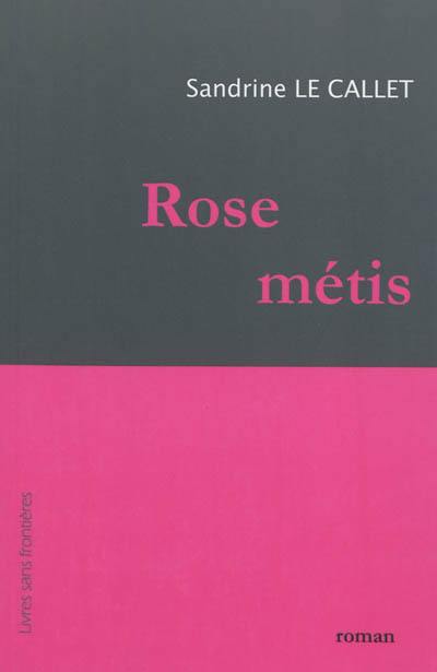 Rose métis