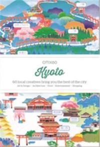 CITI x60 Kyoto : 60 local creatives bring you the best of the city