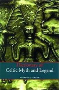 Dictionary of Celtic Myth and Legend