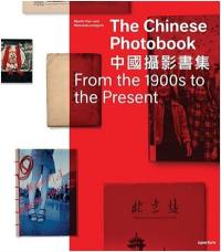 The Chinese Photobook (New Compact ed) : From the 1900s to the Present