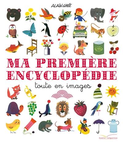 Ma première encyclopédie toute en images