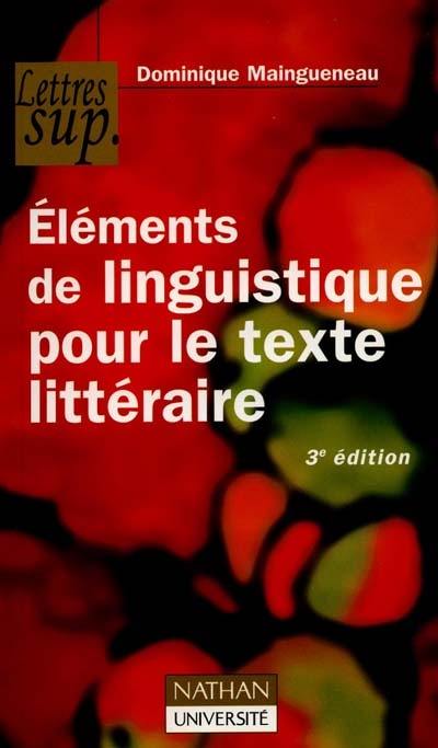 L'énonciation littéraire. Vol. 1. Eléments de linguistique pour le texte littéraire