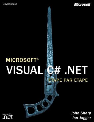 Visual C Sharp .net étape par étape