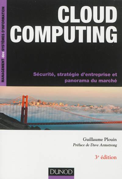 Cloud computing : sécurité, stratégie d'entreprise et panorama du marché