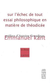 Sur l'échec de tout essai philosophique en matière de théodicée