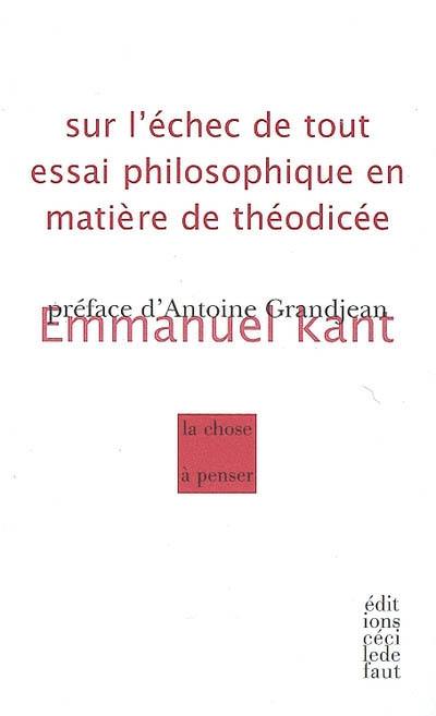 Sur l'échec de tout essai philosophique en matière de théodicée