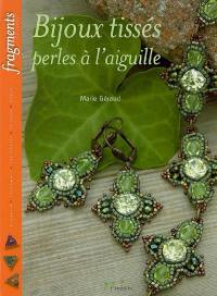 Bijoux tissés : perles à l'aiguille : broderie, patchwork, tapisserie, couture, papier