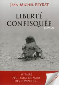 Liberté confisquée