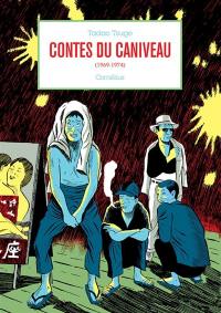 Contes du caniveau (1969-1974)