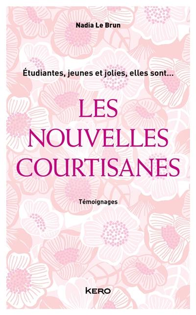 Les nouvelles courtisanes : témoignages