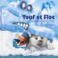 Touf et Floc contre l'Abominable Boule des Neiges