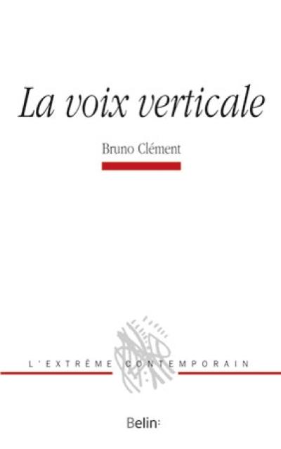 La voix verticale : essai sur la prosopopée