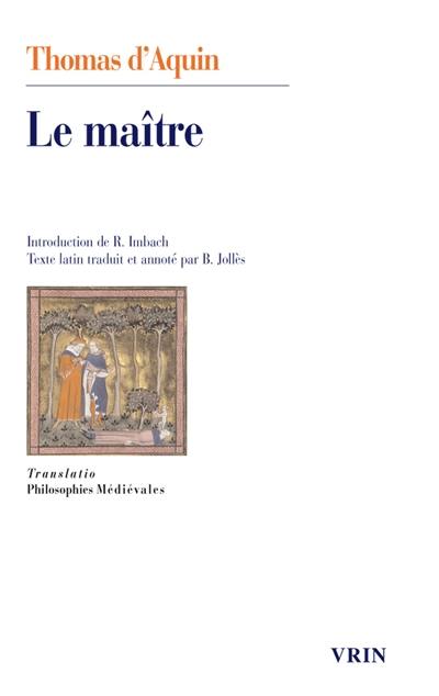 Questions disputées sur la vérité. Question XI, Le maître