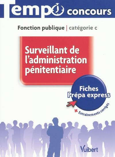 Surveillant de l'administration pénitentiaire : fonction publique, catégorie C