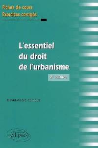 L'essentiel du droit de l'urbanisme : fiches de cours et exercices corrigés