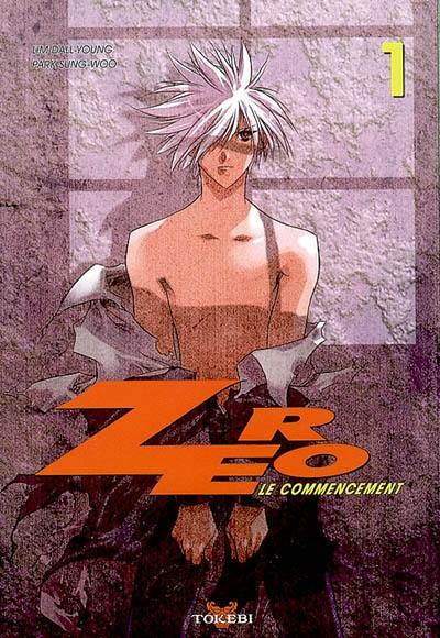 Zéro : le commencement. Vol. 1