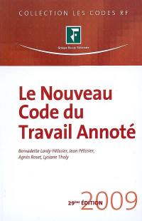 Le nouveau code du travail annoté : 2009