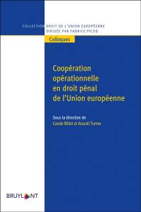 Coopération opérationnelle en droit pénal de l'Union européenne