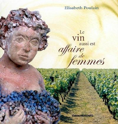 Le vin aussi est affaire de femmes