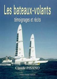 Les bateaux-volants : témoignages et récits