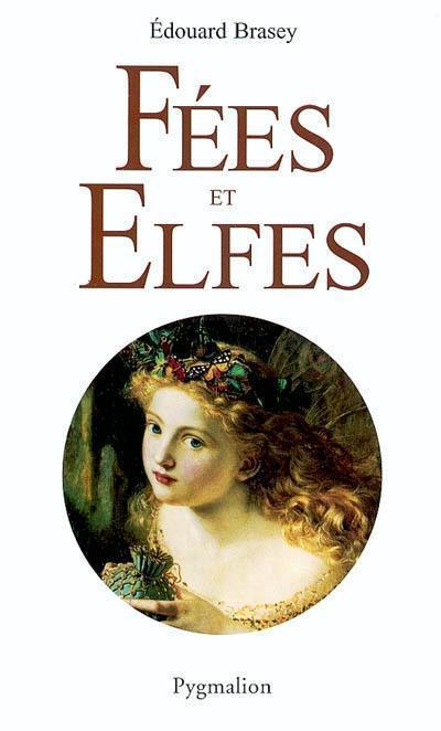 L'univers féerique. Vol. 1. Fées et elfes