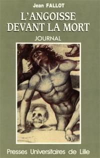 L'Angoisse devant la mort : journal