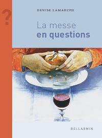 La messe en questions