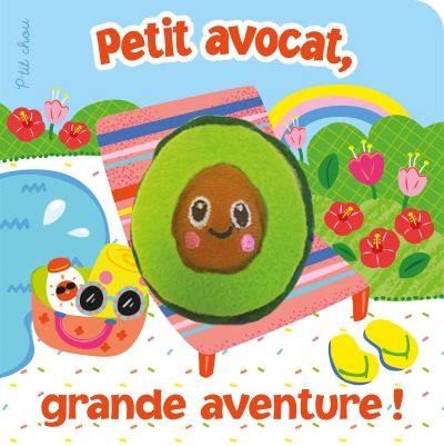 Petit avocat, grande aventure! : livre marionnette