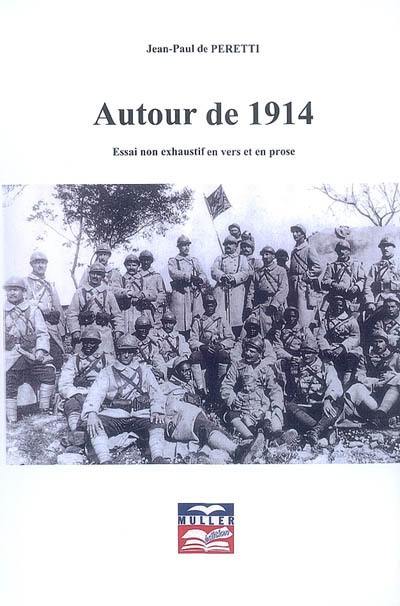 Autour de 1914 : essai non exhaustif en vers et en prose