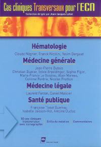 Hématologie. Médecine générale. Médecine légale