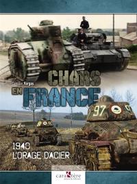 Chars en France : 1940, l'orage d'acier