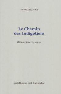 Le chemin des Indigotiers : fragments de Port-Louis. Rosarium